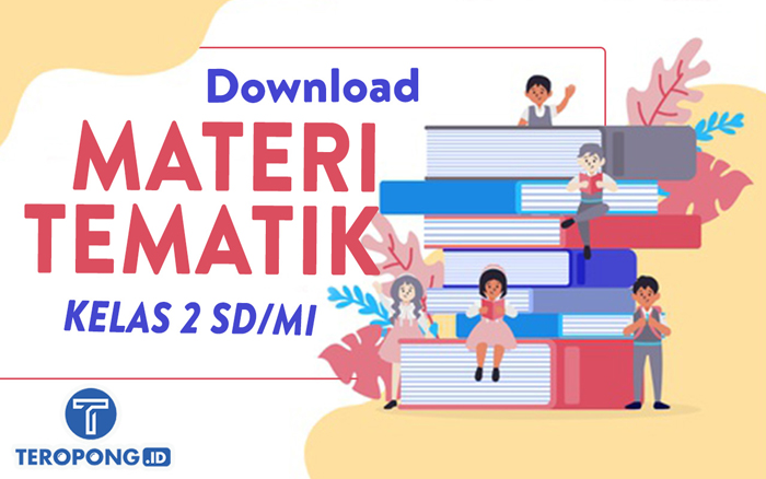 Download Materi Tematik Kelas 2 SD/MI