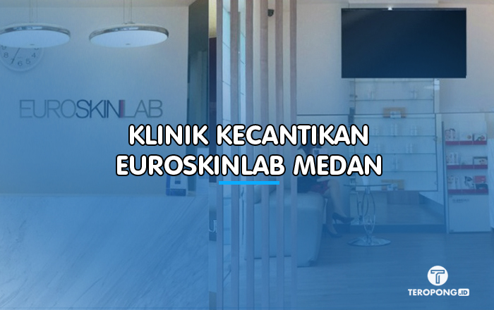 Klinik Kecantikan EUROSKINLAB Medan