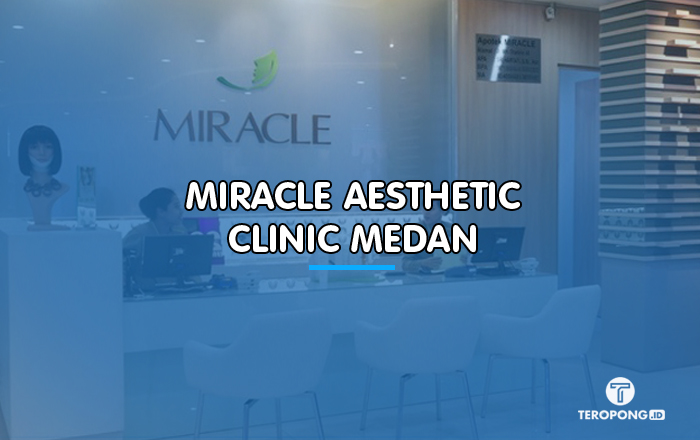 Miracle Aesthetic Clinic Medan