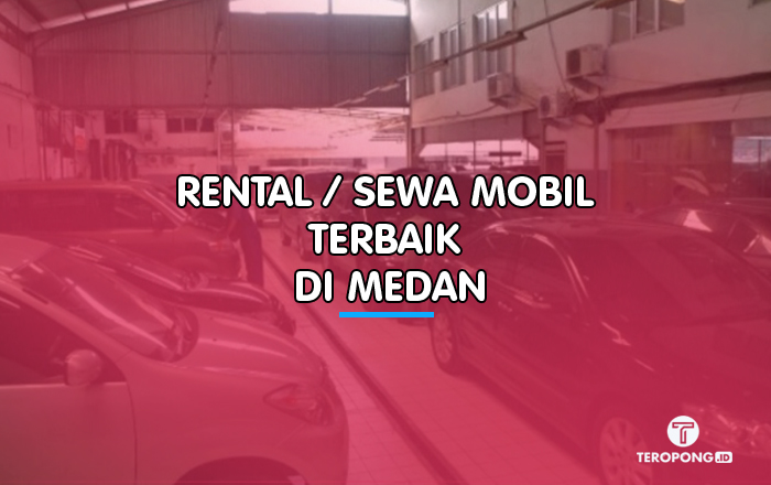 Rental Mobil Terbaik di Medan