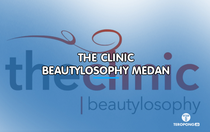 The Clinic Beautylosophy Medan