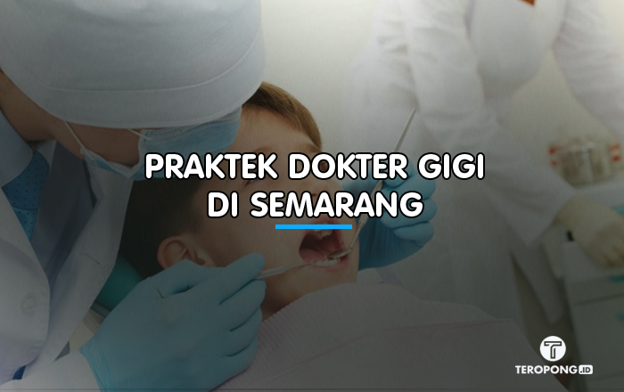 Praktek Dokter Gigi di Semarang