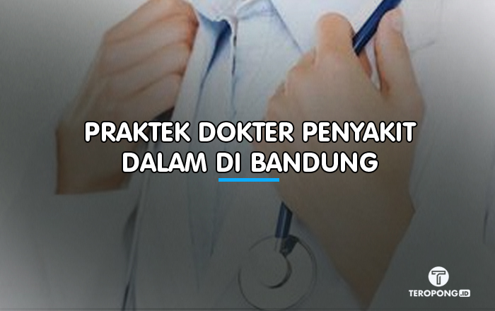 Praktek Dokter Penyakit Dalam di Bandung