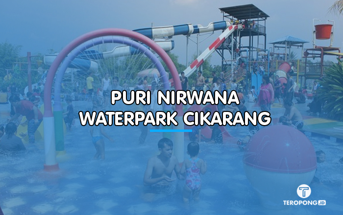 Puri Nirwana Waterpark Cikarang