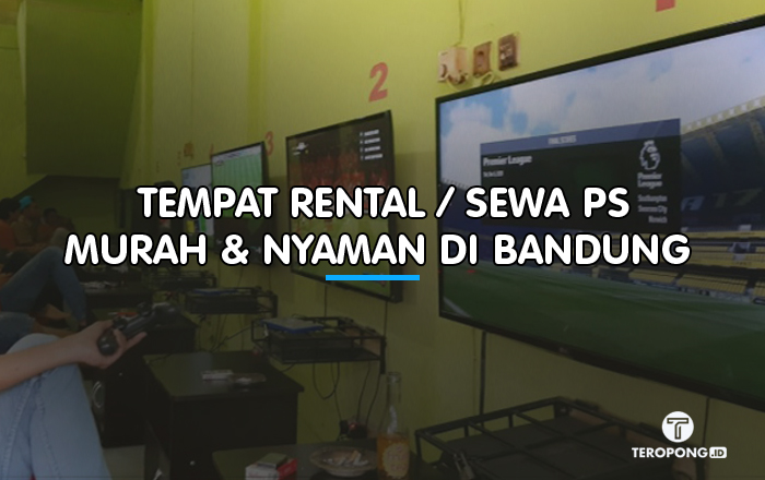 Tempat Rental / Sewa PS Murah dan Nyaman di Bandung