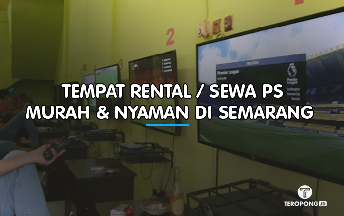 Tempat Rental / Sewa PS Murah dan Nyaman di Semarang