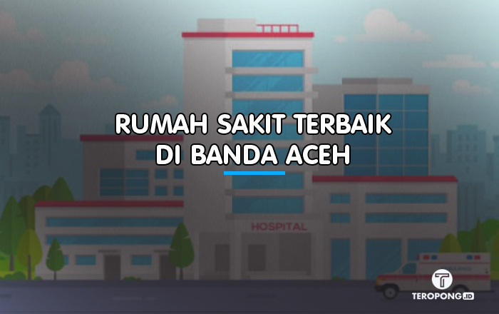 Rumah Sakit Terbaik di Banda Aceh